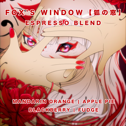 Fox's Window【狐の窓】| Espresso Blend